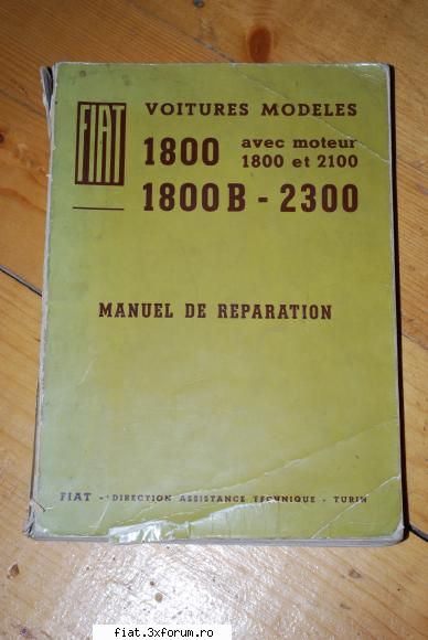 manual reparatii service fiat 1800/ 1800 2100, 2300, lb. franceza, format a4, stare noua, 597