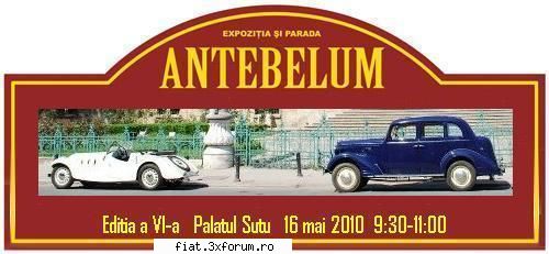 antebelum 2010 compania srl muzeul bucuresti invita toti pasionatii vehicule istorice, duminica mai