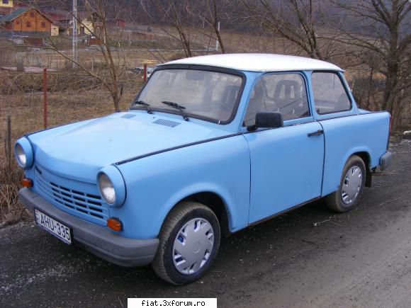 trabant 601 trabantul unul singur findca fiatul vorbesc acelas limba,am cumparat inca trabant.