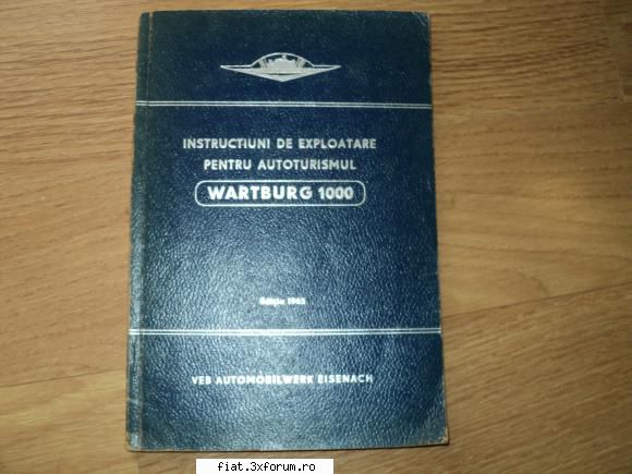 carte manual wartburg 1000 stare 1965 limba romana!80 ron