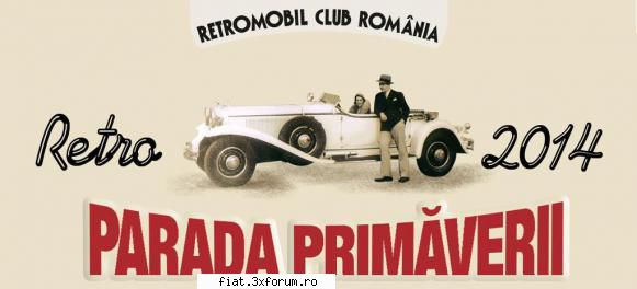 retro parada primaverii aprilie orase retromobil club romania sambata aprilie orase din tara retro