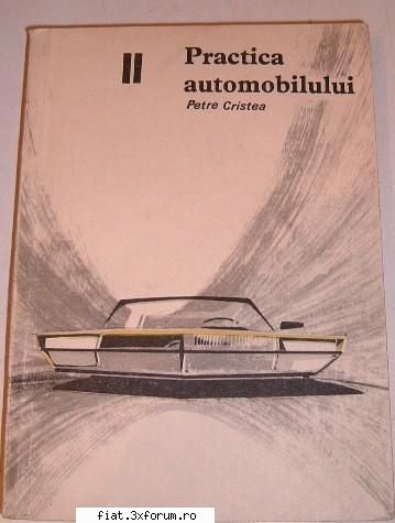 Auto-Anticariat - Practica automobilului (2 volume) - a treia - Anunturi
