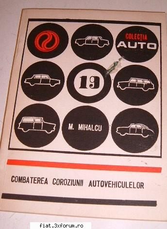 colectia auto  nr. 19 - combaterea coroziunii 

10 ron  auto cuprinde carti pe diverse teme care