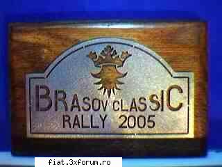 Brasov Classic Rally - 2005 - si eu am acea placheta dar este un pic mai bine - Masina mea