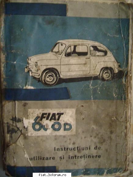 Cartea technica a masini Fiat 600 D - Salutare tuturor! Am revenit...scuze pt. starea - Classic corner
