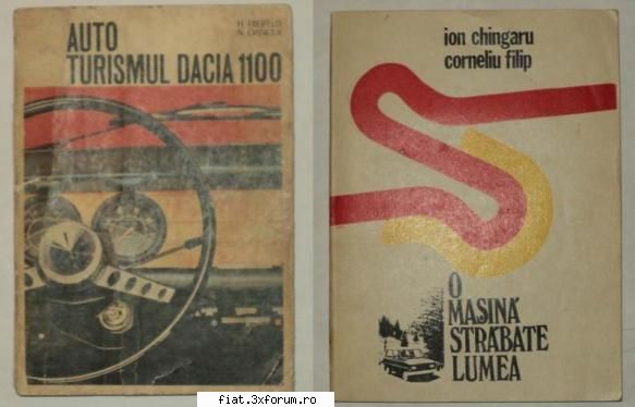 Carti : Dacia 1100 + O masina strabate lumea - Vand cartile : Autoturismul Dacia 1100 - Anunturi