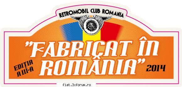 Fabricat in Romania - RETROMOBIL CLUB ROMANIA organizeaza sambata 23 - Discutii libere