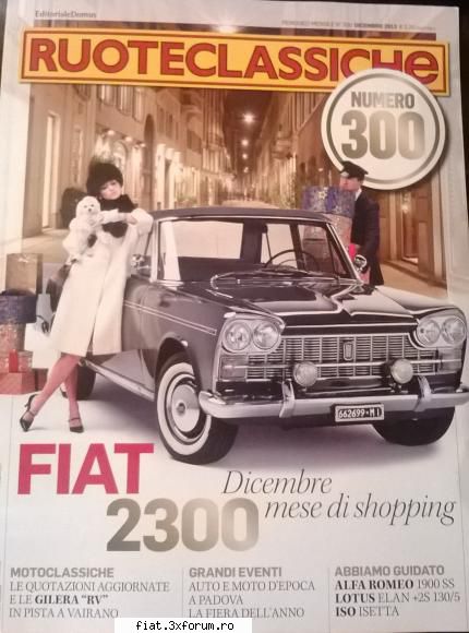 Fiat 2300, an 1962 - In decembrie 2013 a aparut numarul 300 al - Club Fiat 1800