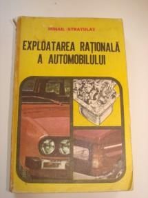 Vand carte - Exploatarea rationala a automobilului - Vand carte - Exploatarea rationala a - Anunturi