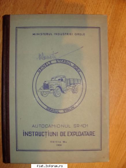 Vand cartea"Instructiuni de exploatare pentru Autocamionul SR-101" - Pret:160 lei taxa postala - Anunturi