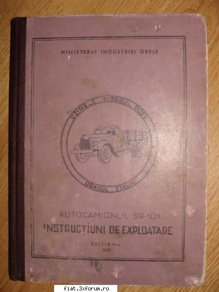 Vand cartea"Instructiuni de exploatare pentru Autocamionul SR-101" - 120 lei taxa postala inclusa - Anunturi