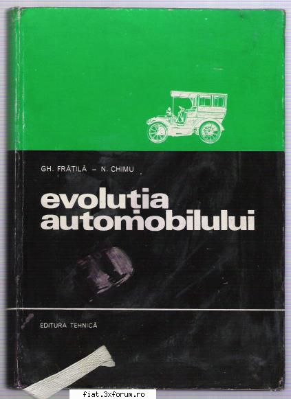 Vand carti tehnice interesante... - 3. Evolutia Automobilului - Gheorghe Fratila - Bursa