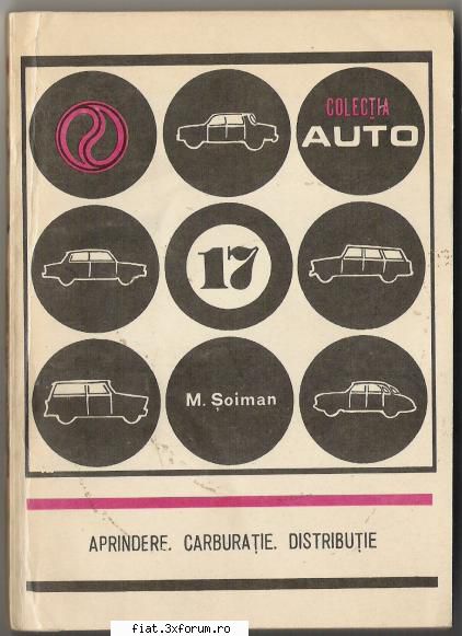Vand carti tehnice interesante... - 8. Aprindere, Carburatie, Distributie - Mihai - Bursa