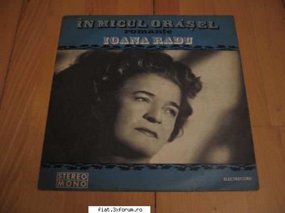 Vand discuri vinil - Ioana Radu - in micul orasel - romante - 30 lei - Classic corner