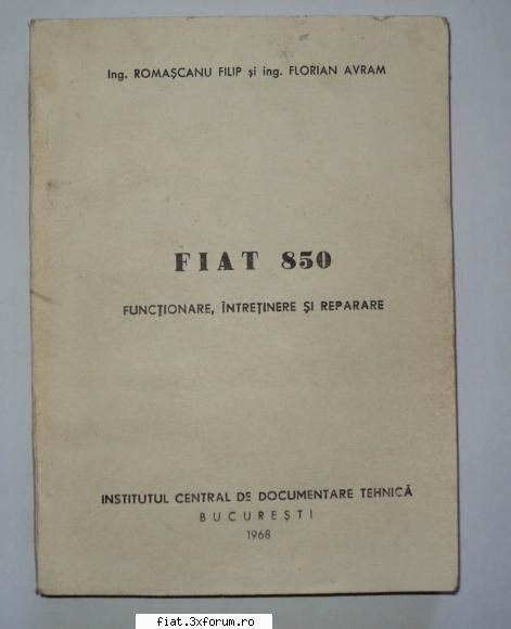 Vand : manual FIAT 850 in romana + Autoturismul Dacia 1300 (Mondiru) - Vand 2 carti : Fiat 850 - Anunturi